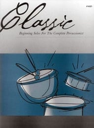 CLASSIC BEGINNING SOLOS FOR THE COMPLETE PERCUSSIONIST cover Thumbnail